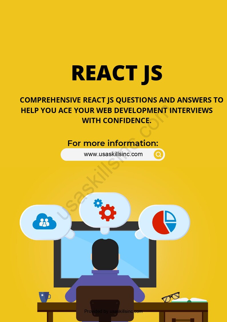 May include: A yellow graphic with the text "REACT JS" and information about web development interviews. The image includes a computer screen with thought bubbles and a person sitting at a desk. The website address is www.usaskillsinc.com.