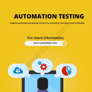 May include: A yellow graphic with the text "AUTOMATION TESTING" and the tagline "COMPLETE QUESTIONS AND ANSWERS TO HELP YOU CONFIDENTLY SUCCEED IN YOUR INTERVIEWS." The image includes a computer screen with speech bubbles and a person at a desk.