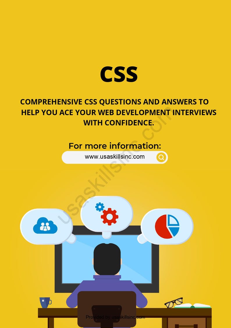 May include: A yellow background with the word "CSS" in bold text. The text below reads "COMPREHENSIVE CSS QUESTIONS AND ANSWERS TO HELP YOU ACE YOUR WEB DEVELOPMENT INTERVIEWS WITH CONFIDENCE." A person is seated at a desk with a computer.