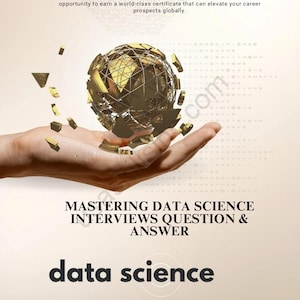May include: An advertisement for data science certification. A golden globe is held in a hand, with text that reads "MASTERING DATA SCIENCE INTERVIEWS QUESTION & ANSWER" and "data science". The website usaskillsinc.com is also displayed.