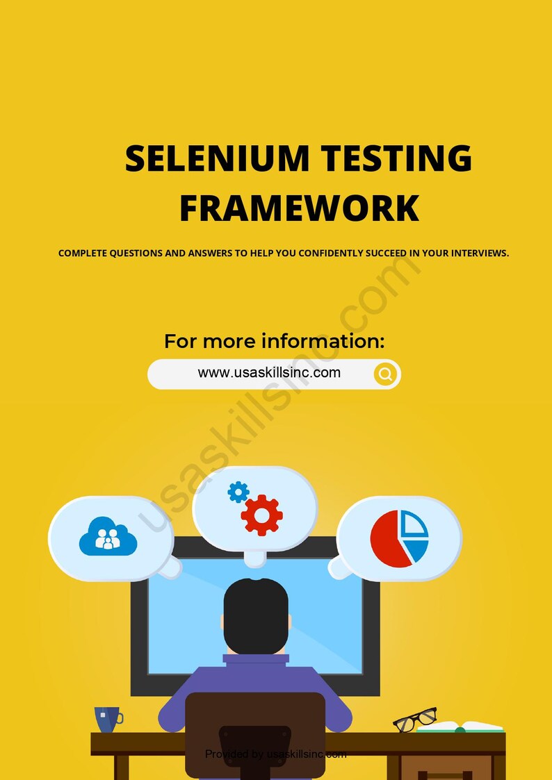 May include: A yellow graphic with the text "SELENIUM TESTING FRAMEWORK" and "COMPLETE QUESTIONS AND ANSWERS TO HELP YOU CONFIDENTLY SUCCEED IN YOUR INTERVIEWS." A person is seated at a desk with a computer monitor displaying cloud, gear, and pie chart icons.