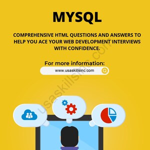 May include: A yellow graphic with the word MYSQL in bold black letters. The text below reads: COMPREHENSIVE HTML QUESTIONS AND ANSWERS TO HELP YOU ACE YOUR WEB DEVELOPMENT INTERVIEWS WITH CONFIDENCE. A website address is also included.