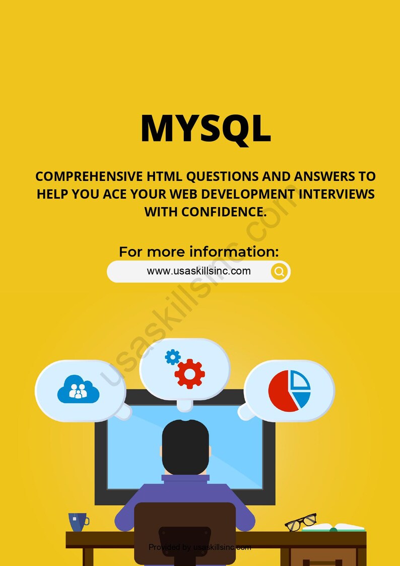 May include: A yellow graphic with the word MYSQL in bold black letters. The text below reads: COMPREHENSIVE HTML QUESTIONS AND ANSWERS TO HELP YOU ACE YOUR WEB DEVELOPMENT INTERVIEWS WITH CONFIDENCE. A website address is also included.