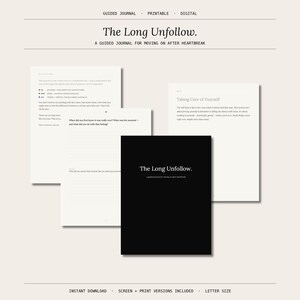 May include: A digital and printable guided journal titled "The Long Unfollow" with the subtitle "A Guided Journal for Moving on After Heartbreak." The journal is black with white text and includes pages with prompts and the text "Taking Care of Yourself."