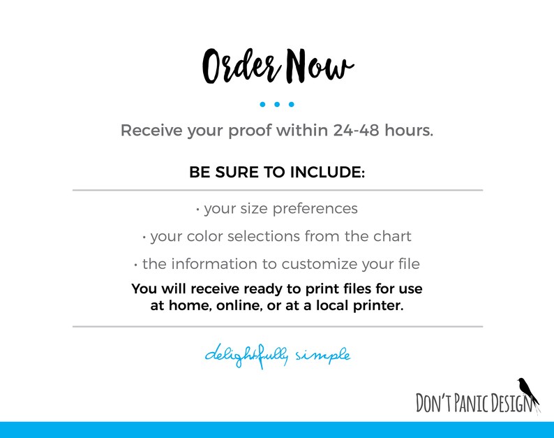 Puede incluir: Fondo blanco con el texto "Order Now" en fuente manuscrita. El texto debajo dice "Receive your proof within 24-48 hours." Texto adicional incluye "BE SURE TO INCLUDE:" y vi&ntilde;etas sobre tama&ntilde;o, color y personalizaci&oacute;n. La parte inferior dice "delightfully simple" y "DON'T PANIC DESIGN."