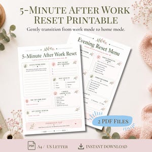 Könnte beinhalten: Zwei weiße Papierbögen mit einem 5-Minute After Work Reset und einem Evening Reset Menu. Die Dokumente enthalten Checklisten, linierte Abschnitte und florale Illustrationen mit Textüberschriften. Ein blaues Abzeichen zeigt 2 PDF Files an.
