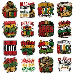 May include: A collection of sixteen Juneteenth-themed designs. Each design features text in red, black, yellow, and green, with phrases like "Juneteenth Queen," "Black History," and "Unapologetically Black." The designs include illustrations of fists, crowns, and chains.