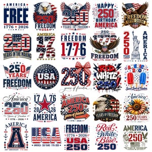May include: A collection of twenty-five patriotic graphic designs celebrating America's 250th anniversary from 1776 to 2026. The images feature bald eagles, the Statue of Liberty, American flags, stars, stripes, sunflowers, and popsicles in red, white, and blue.