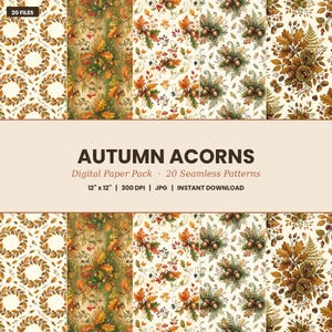 May include: A digital paper pack titled AUTUMN ACORNS featuring 20 seamless patterns with illustrations of acorns, oak leaves, ferns, and berries in shades of brown, orange, and green. The text includes 12" x 12", 300 DPI, JPG, and INSTANT DOWNLOAD.