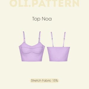 May include: A light purple crop top labeled Top Noa by OLI.PATTERN, featuring adjustable spaghetti straps and a structured bust design. The back view shows a straight hemline. The text Stretch Fabric 15% is visible at the bottom of the image.