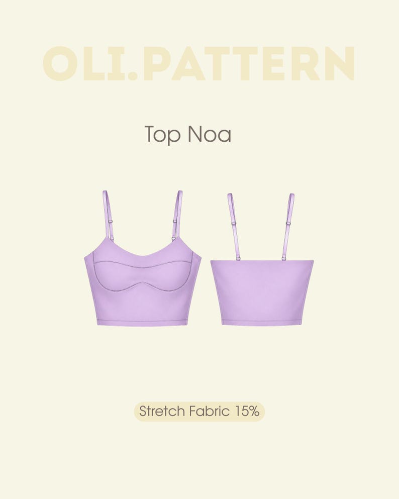 May include: A light purple crop top labeled Top Noa by OLI.PATTERN, featuring adjustable spaghetti straps and a structured bust design. The back view shows a straight hemline. The text Stretch Fabric 15% is visible at the bottom of the image.