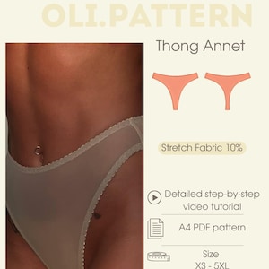 Könnte beinhalten: Ein Schnittmuster für einen Tanga mit der Bezeichnung OLI.PATTERN Thong Annet. Das Bild zeigt einen transparenten, hellen Tanga mit gewelltem Rand, eine Anforderung von 10 % Stretch-Stoff, eine detaillierte Videoanleitung, ein A4-PDF-Schnittmuster und Größen XS-5XL.