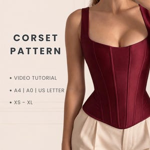 May include: A deep red corset top with vertical seams and a square neckline. Text reads: CORSET PATTERN, VIDEO TUTORIAL, A4 | A0 | US LETTER, XS - XL, OLI PATTERN. The garment is worn with light-colored trousers.