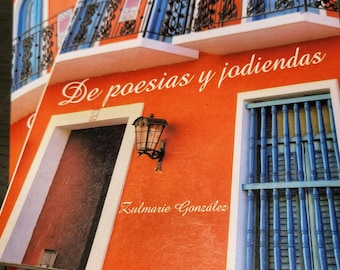 De Poesias y Jodiendas | Love & Heartbreak Spanish Poetry Book by Zulmarie Gonzalez