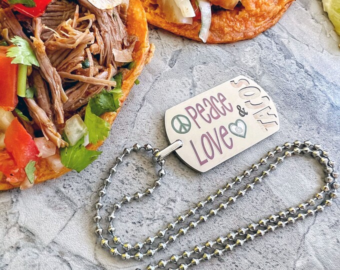 Customizable - Peace, Love and Tacos Necklace by Amuzigu / Large Stainless Steel Dog Tag / Mirror Finish / Laser Engraved / Women / Colorful