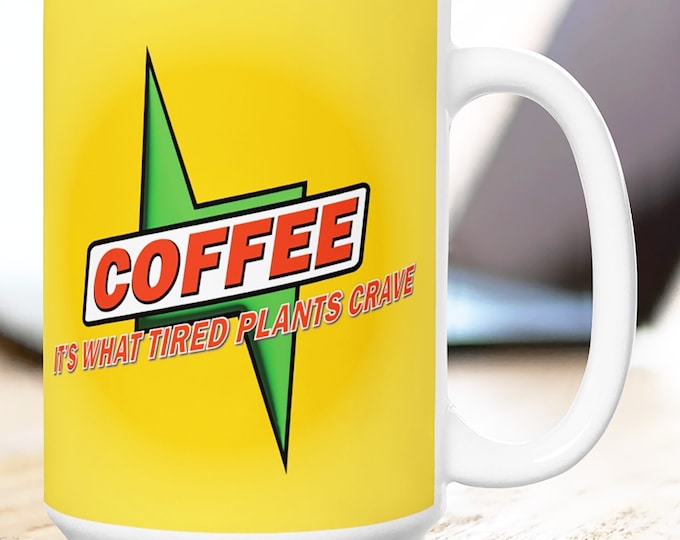 Idiocracy Mug | Movie Gifts | Coffee - It's What Tired Plants Crave Mug | 15 oz | Ceramic | Dishwasher Safe