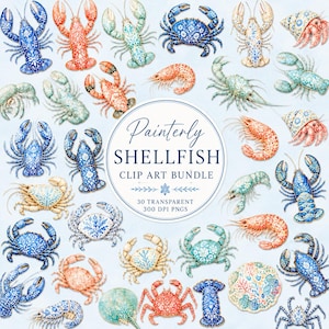 May include: A digital clip art bundle featuring various watercolor-style shellfish including lobsters, crabs, shrimp, and hermit crabs in blue, orange, and teal patterns. The center text reads: Painterly SHELLFISH CLIP ART BUNDLE 30 TRANSPARENT 300 DPI PNGS.