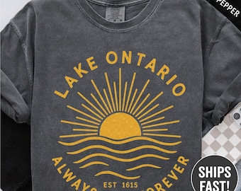 Lake Ontario Always and Forever Shirt, Vintage Great Lakes Tee, Est 1615 Lake Life Sweatshirt, Retro Ontario Canada T Shirt Anti Trump Shirt