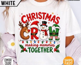 Christmas Crew Shirt, Matching Family Christmas Tees, Making Memories Together Tee, Christmas Group Holiday Gift, Family Xmas Shirt