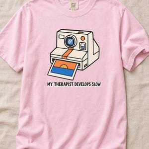 Retro Polaroid Camera T-Shirt, My Therapist Develops Slow, Vintage Instant Photo Tee, Film Photography Graphic Tee, Sunset Print image 7