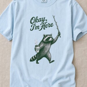 Okay I'm Here Raccoon T-Shirt, Stipple Raccoon with Coffee and Stick Graphic Tee, 24 Hour Gas Station Goblincore Shirt image 9