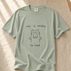 Why Is Everything So Loud Screaming Cat T-Shirt, Funny Doodle Cat Tee, Introvert Overstimulated Shirt, Minimalist Line Drawing imagem 5