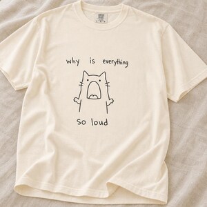 Why Is Everything So Loud Screaming Cat T-Shirt, Funny Doodle Cat Tee, Introvert Overstimulated Shirt, Minimalist Line Drawing imagem 6