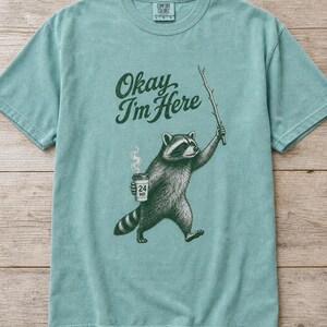 Okay I'm Here Raccoon T-Shirt, Stipple Raccoon with Coffee and Stick Graphic Tee, 24 Hour Gas Station Goblincore Shirt image 1
