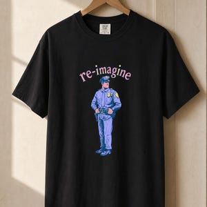Re-imagine Police Officer T-Shirt Comic Style Cop Illustration Tee Community Reform Graphic Shirt Gift image 6