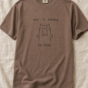 Why Is Everything So Loud Screaming Cat T-Shirt, Funny Doodle Cat Tee, Introvert Overstimulated Shirt, Minimalist Line Drawing imagem 16