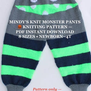 May include: Knitted trousers featuring a monster face design in grey, navy blue, and neon green with horizontal stripes on the legs. Text reads: MINDY'S KNIT MONSTER PANTS KNITTING PATTERN – PDF INSTANT DOWNLOAD 8 SIZES • NEWBORN–4T. Pattern only – no finished item included.