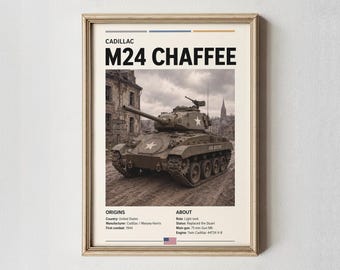May include: A framed poster featuring an olive drab M24 Chaffee light tank in a war-torn setting. The text reads Cadillac M24 Chaffee, with sections for Origins and About, including details like Country: United States, Manufacturer: Cadillac, and Main gun: 75 mm Gun M6.