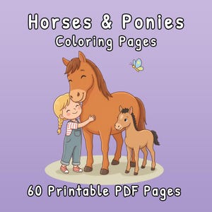 Puede incluir: Una ilustración digital de un niño con cabello rubio en trenzas abrazando a un caballo marrón, con un poni marrón más pequeño al lado y una mariposa arriba. El texto dice Horses & Ponies Coloring Pages y 60 Printable PDF Pages.