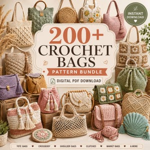 May include: A collection of crochet bags in various styles and colors, including tote bags, crossbody bags, and clutches. The image features a variety of textures and designs, with a banner that reads "200+ Crochet Bags Pattern Bundle".