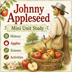 Op de afbeelding: Een Johnny Appleseed Mini Unit Study educatieve afbeelding met een man met een pan op zijn hoofd, een zadenzak en een mand met rode appels. Tekst bevat History, Apples, Science, Activities met iconen en appelbloesems.