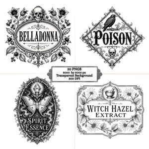 May include: A collection of four black and white digital labels featuring intricate botanical and gothic illustrations. The designs include text reading Belladonna, Poison, Spirit Essence, and Witch Hazel Extract, with imagery of skulls, a raven, a moth, and a mortar and pestle.