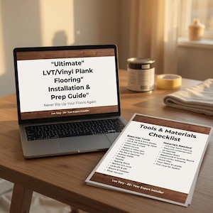 May include: A laptop and a checklist on a wooden table. The laptop displays "Ultimate LVT/Vinyl Plank Flooring Installation & Prep Guide." The checklist titled "Tools & Materials" lists essential tools and materials needed for flooring installation.