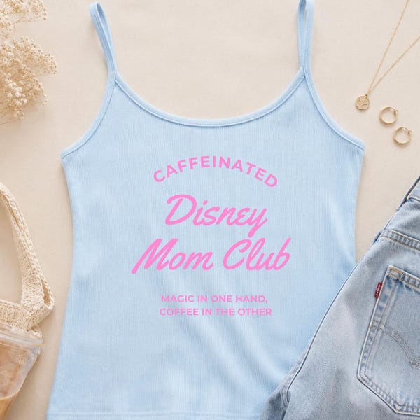 Disney Mom Tank Top | Caffeinated Disney Mom Club Tank | Magic Kingdom Shirt | Disney Matching Outfit | Cute Disney Mom Clothes