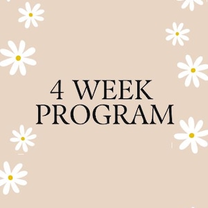 May include: A light beige rectangular card featuring the black text 4 WEEK PROGRAM centered in the middle. The card is decorated with a border of white daisy flowers with yellow centers arranged around the edges of the light beige background.