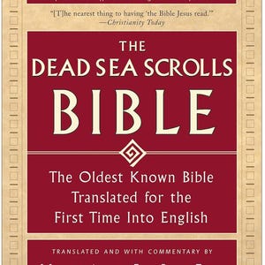 May include: A book cover for "The Dead Sea Scrolls Bible" with a burgundy background and cream-colored border. The title and text are in cream-colored font. The cover includes the text: "The Oldest Known Bible Translated for the First Time Into English."