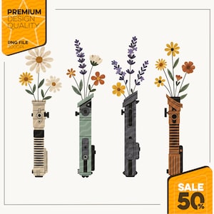 May include: Four stylized lightsaber designs with flowers. The lightsabers are in beige, green, gray, and brown, each holding a different arrangement of flowers. The image includes text that says "PREMIUM DESIGN QUALITY" and "SALE 50%".