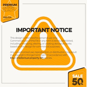 K&ouml;nnte beinhalten: Ein digitales Design mit einem gelben Warnschild mit der Aufschrift "IMPORTANT NOTICE". Das Design enth&auml;lt Text zur pers&ouml;nlichen Nutzung und zu Urheberrechtsbeschr&auml;nkungen sowie ein "SALE 50%"-Etikett. Es ist als PNG-Datei mit Premium-Designqualit&auml;t gekennzeichnet.