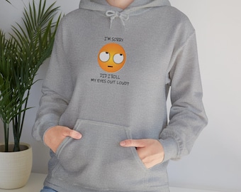 Eye-Rolling Unisex Hoodie, Sarcastic Graphic Sweatshirt, Funny Gift, Eye-Rolling Hooded Jumper, Statement Pullover, Unisex Graphic Hoodie
