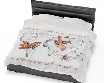 I Haven't Been Everywhere Travel Blanket, Wanderlust Travel Blanket, World Map Blanket, Gift for Her Gift for Him, Travel Gifts, Friend Gift