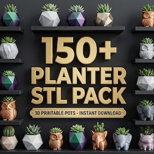 May include: A collection of 3D-printed planters in various geometric and animal shapes, each holding a succulent plant. The image features the text "150+ PLANTER STL PACK" and "3D PRINTABLE POTS - INSTANT DOWNLOAD". The planters are displayed on black shelves.