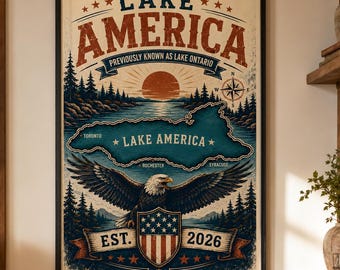 Lake America Satire Poster, Lake Ontario Parody Wall Art, Patriotic Eagle Print, Vintage Americana Decor, Great Lakes Political Humor