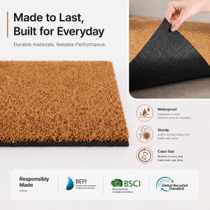 May include: A brown textured doormat with a black backing, featuring text that reads Made to Last, Built for Everyday, Durable materials. Reliable Performance. Icons indicate the mat is waterproof, sturdy, and color fast, with BEPI, BSCI, and GRS logos.