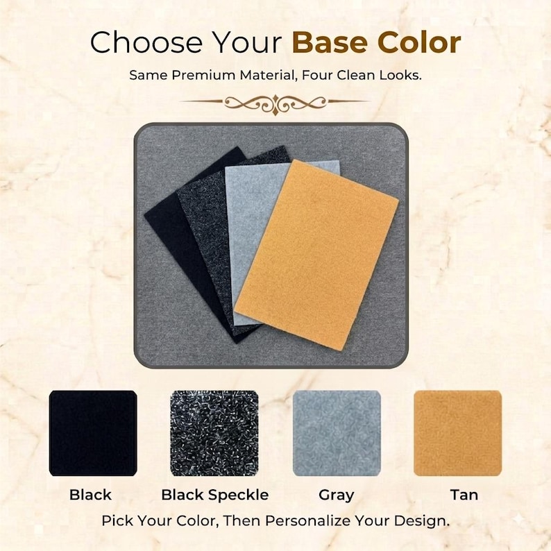 May include: Four rectangular swatches of material in black, black speckle, gray, and tan. The text reads: Choose Your Base Color, Same Premium Material, Four Clean Looks, Black, Black Speckle, Gray, Tan, Pick Your Color, Then Personalize Your Design.