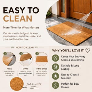 May include: A rectangular brown coir doormat shown in an entryway being sprayed with water. The graphic includes text: EASY TO CLEAN, HOW TO CLEAN, and WHY YOU'LL LOVE IT, illustrating the rinsing, shaking, and drying process for maintenance.