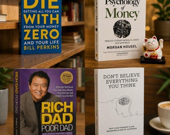 The Best Set of Book: Don't Believe Everything You Think, Die with Zero, Rich Dad Poor Dad, The Psychology of Money